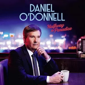 Pochette de Halfway to Paradise de Daniel O’Donnell