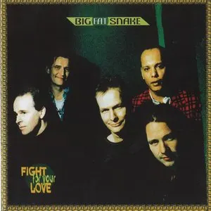 Pochette de Fight for Your Love de Big Fat Snake