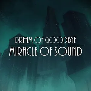 Pochette de Dream of Goodbye de Miracle of Sound