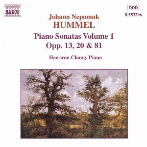 Pochette de Piano Sonatas, Volume 1: Opp. 13, 20 & 81 de Hae Won Chang - Johann Nepomuk Hummel