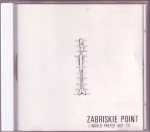 Pochette de I Would Not Prefer Not To de Zabriskie Point