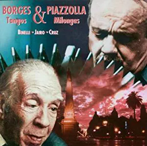 Pochette Borges & Piazzolla: Tangos & Milongas