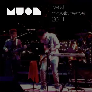 Pochette de Live at Mosaic Festival 2011 de MUON