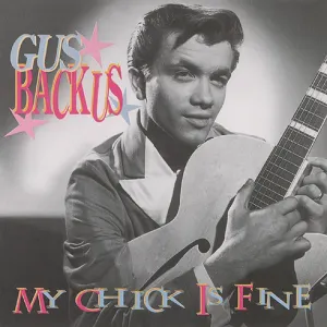 Pochette de My Chick Is Fine de Gus Backus