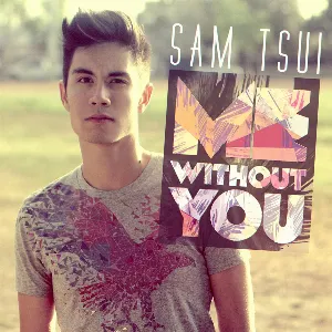Pochette de Me Without You de Sam Tsui - Kurt Hugo Schneider