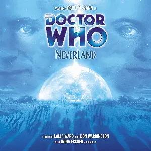 Pochette de Doctor Who: Neverland de Alan Barnes - Paul McGann - India Fisher