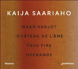 Pochette de Présences de Orchestre philharmonique de Radio France - Olari Elts - Kaija Saariaho - Hannu Lintu - Orchestre national de France - Chœur de Radio France