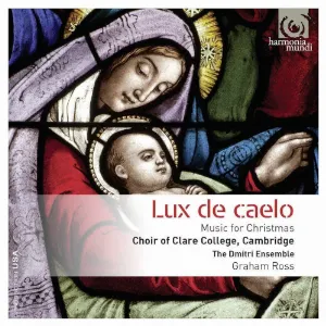 Pochette de Lux de caelo: Music for Christmas de Choir of Clare College, Cambridge - Graham Ross