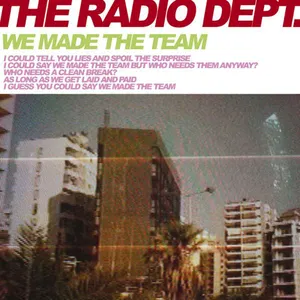 Pochette de We Made the Team de The Radio Dept.