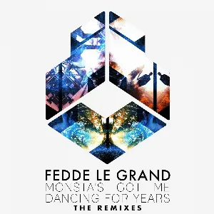 Pochette de Monsta's Got Me Dancing For Years - The Remixes de Fedde Le Grand