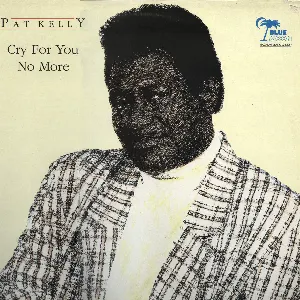 Pochette de Cry For You No More de Pat Kelly