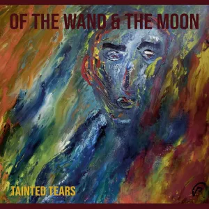 Pochette de Tainted Tears de :Of the Wand & the Moon: