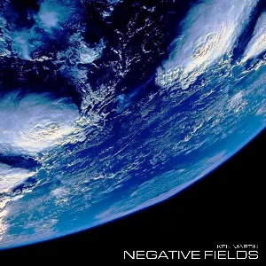 Pochette de Negative Fields de Ken Martin