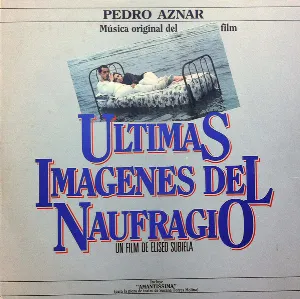 Pochette de Música original del film "Últimas imágenes del naufragio" de Pedro Aznar