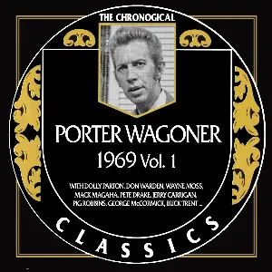 Pochette The Chronogical Classics: Porter Wagoner 1969, Vol. 1
