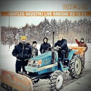 Pochette de Bootleg Akustyki Live Krosno 02/12/23 de Luxtorpeda