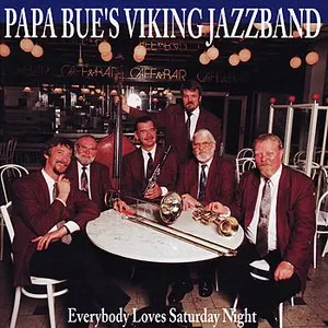 Pochette de Everybody Loves Saturday Night de Papa Bue’s Viking Jazzband