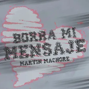 Pochette de Borra mi mensaje de Martin Machore