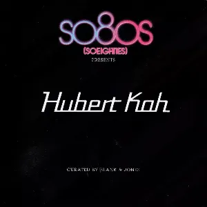 Pochette So80s (SoEighties) Presents Hubert Kah