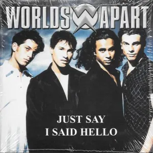 Pochette de Just say I said hello de Worlds Apart