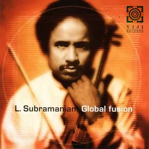 Pochette de Global Fusion de L. Subramaniam