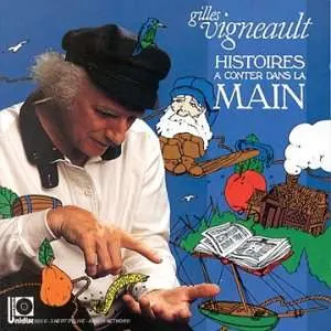 Pochette de Histoires a conter dans la main de Gilles Vigneault