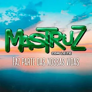 Pochette de Faz Parte das Nossas Vidas de Mastruz com Leite