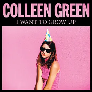 Pochette de I Want to Grow Up de Colleen Green