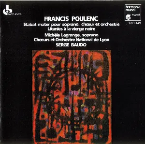 Pochette de Stabat Mater / Litanies a la Vierge Noire de Orchestre national de Lyon - Serge Baudo - Francis Poulenc