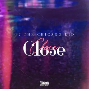 Pochette de Close de BJ the Chicago Kid