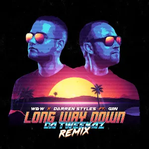 Pochette de W&W + Darren Styles Ft. Giin - Long Way Down (Da Tweekaz Remix) de Da Tweekaz