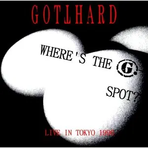 Pochette de Where's the G.-Spot? Live in Tokyo 1996 de Gotthard