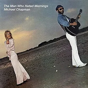 Pochette de The Man Who Hated Mornings de Michael Chapman
