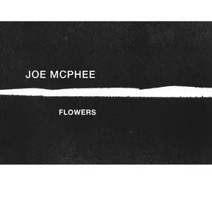 Pochette de Flowers de Joe McPhee