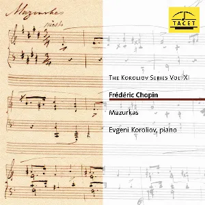Pochette The Koroliov Series, Vol. 11: Frédéric Chopin - Mazurkas