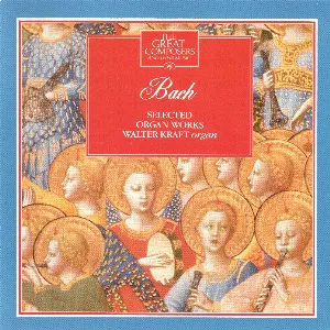 Pochette The Great Composers: Bach: Selected Organ Works