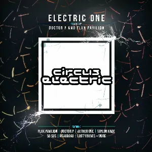 Pochette Electric One (Presented by Doctor P & Flux Pavilion)