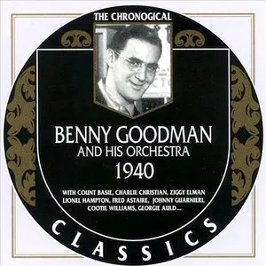 Pochette de The Chronological Classics: Benny Goodman and His Orchestra 1940 de Benny Goodman and His Orchestra