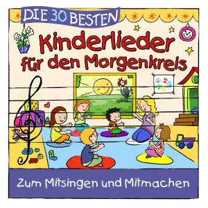 Pochette de Die 30 besten Kinderlieder für den Morgenkreis de Simone Sommerland, Karsten Glück und die Kita-Frösche