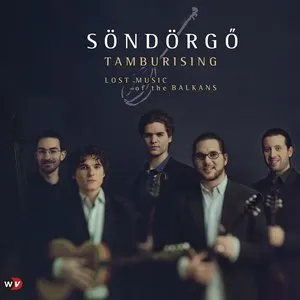 Pochette de Tamburising - Lost Music Of The Balkans de Söndörgő