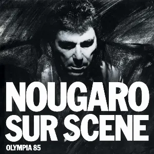 Pochette Nougaro sur scène: Olympia 1985