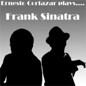 Pochette de Ernesto Cortazar Plays Frank Sinatra de Ernesto Cortázar