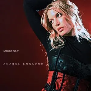Pochette de Need Me Right de Anabel Englund