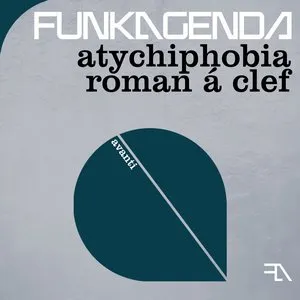 Pochette de Atychiphobia + Roman a Clef de Funkagenda