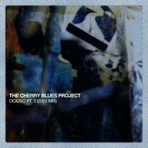 Pochette de Ocioso, Pt. 2 (2021 Mix) de The Cherry Blues Project