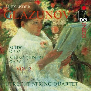 Pochette de String Quartets, Vol. 3: Suite Op. 35 / String Quintet Op. 39 de Alexander Glazunov - Utrecht String Quartet