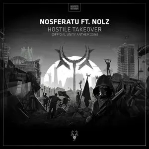 Pochette de Hostile Takeover (Official Unity Anthem 2016) de Nosferatu