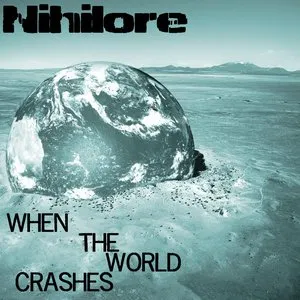 Pochette de When the World Crashes de Nihilore