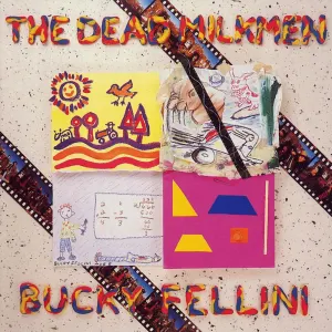Pochette de Bucky Fellini de The Dead Milkmen