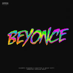 Pochette de Beyonce (Dimitri Vegas Edit) de Dimitri Vegas - MATTN - Gabry Ponte